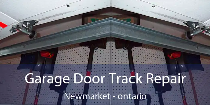 Garage Door Track Repair Newmarket - ontario