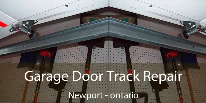 Garage Door Track Repair Newport - ontario