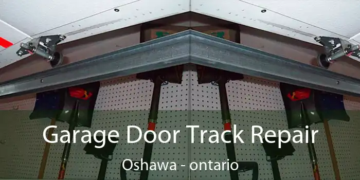 Garage Door Track Repair Oshawa - ontario