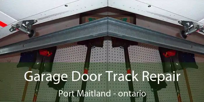 Garage Door Track Repair Port Maitland - ontario