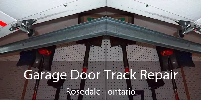 Garage Door Track Repair Rosedale - ontario