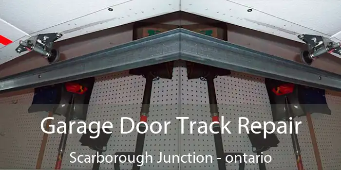 Garage Door Track Repair Scarborough Junction - ontario