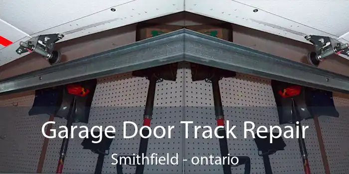 Garage Door Track Repair Smithfield - ontario