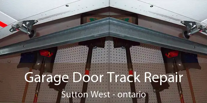 Garage Door Track Repair Sutton West - ontario