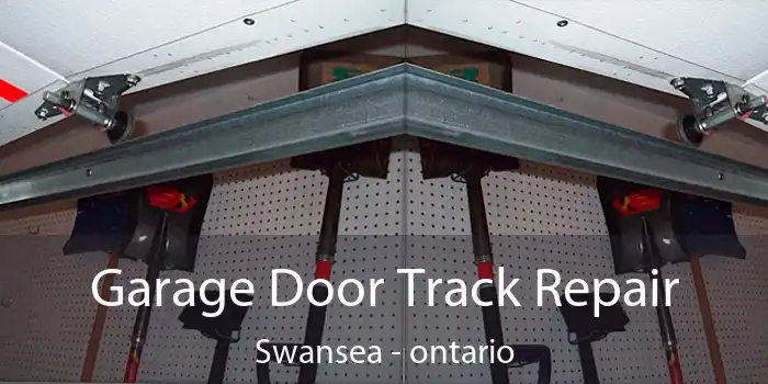 Garage Door Track Repair Swansea - ontario