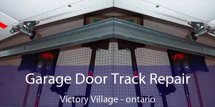 Garage Door Track Repair Victory Village - ontario