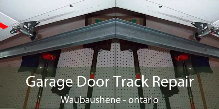 Garage Door Track Repair Waubaushene - ontario