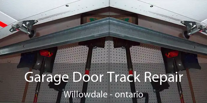 Garage Door Track Repair Willowdale - ontario