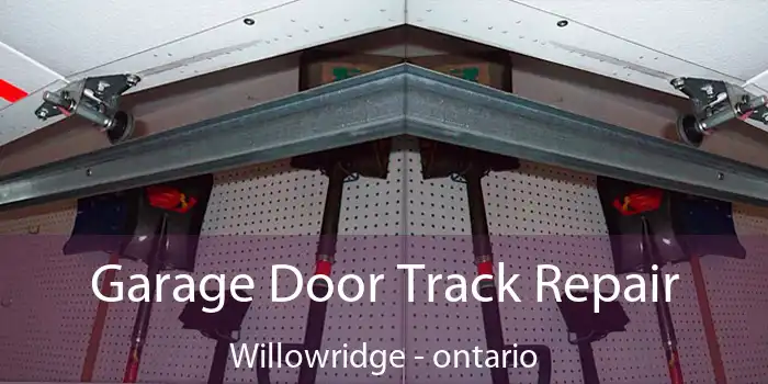 Garage Door Track Repair Willowridge - ontario