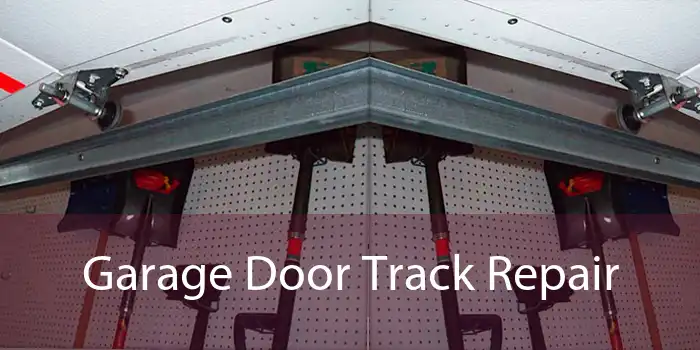 Garage Door Track Repair 