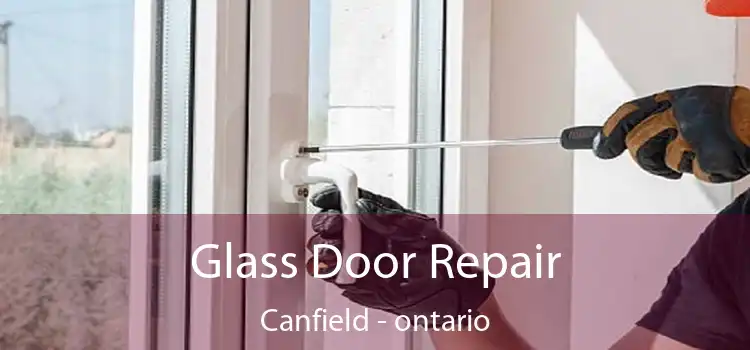 Glass Door Repair Canfield - ontario