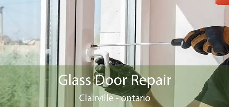 Glass Door Repair Clairville - ontario