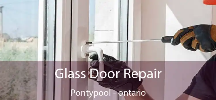Glass Door Repair Pontypool - ontario