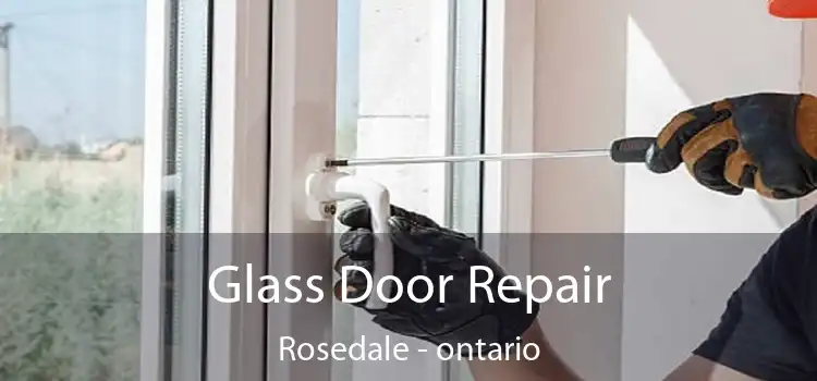 Glass Door Repair Rosedale - ontario