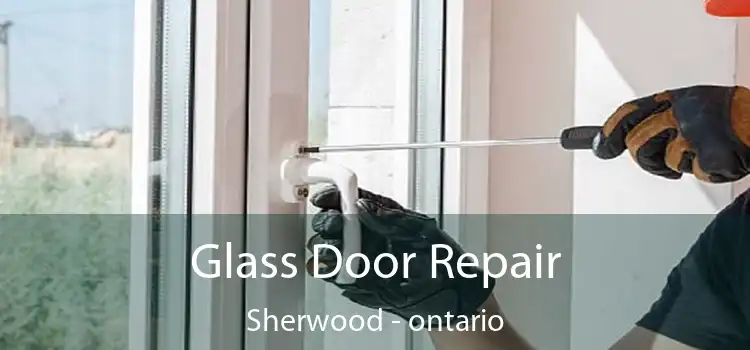 Glass Door Repair Sherwood - ontario