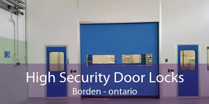 High Security Door Locks Borden - ontario