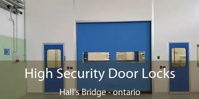 High Security Door Locks Hall's Bridge - ontario