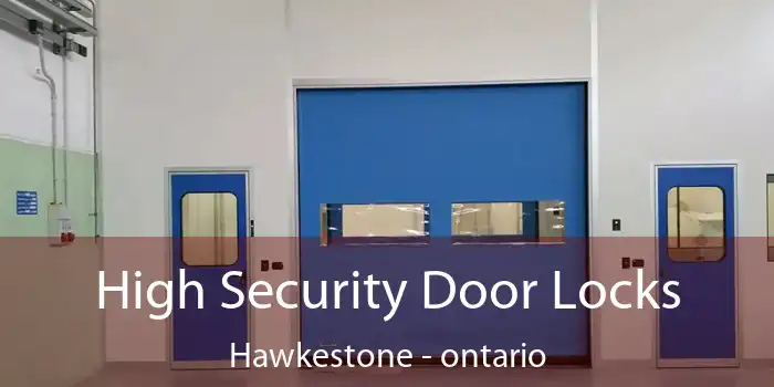 High Security Door Locks Hawkestone - ontario