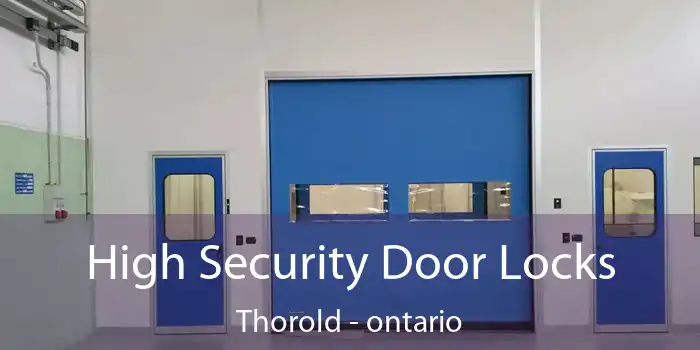 High Security Door Locks Thorold - ontario