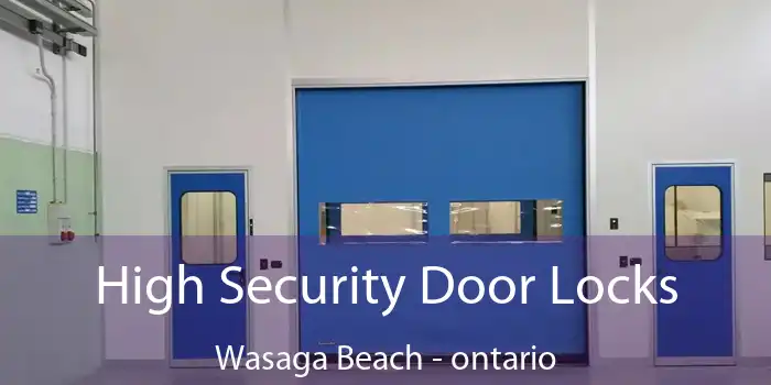 High Security Door Locks Wasaga Beach - ontario
