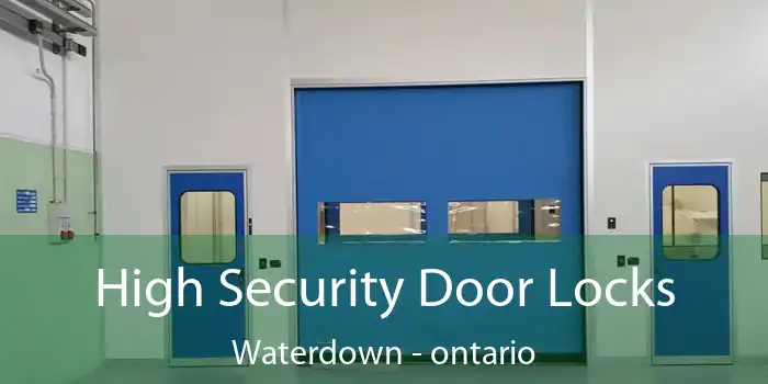 High Security Door Locks Waterdown - ontario