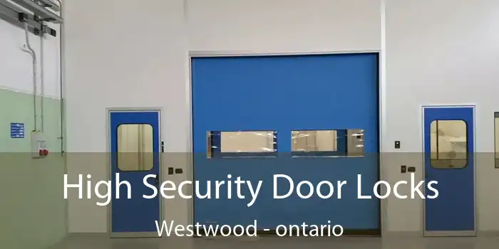 High Security Door Locks Westwood - ontario