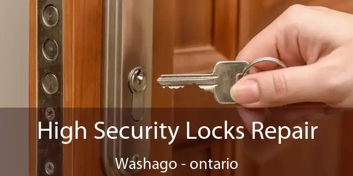High Security Locks Repair Washago - ontario