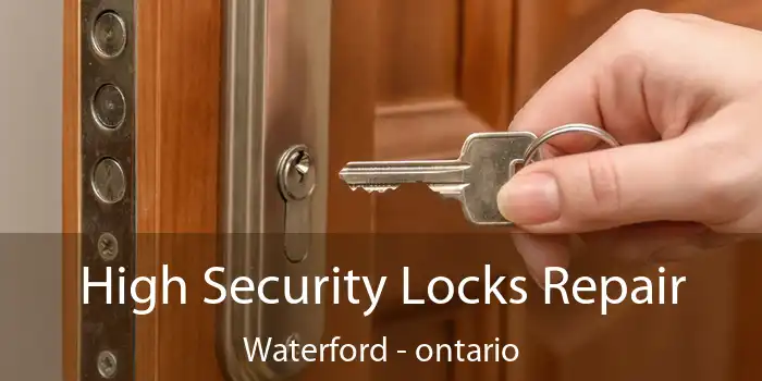 High Security Locks Repair Waterford - ontario