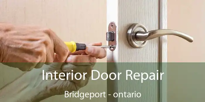 Interior Door Repair Bridgeport - ontario