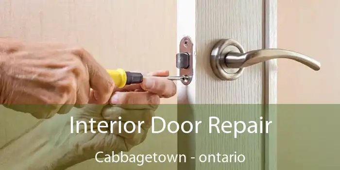 Interior Door Repair Cabbagetown - ontario