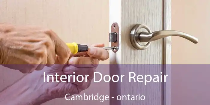 Interior Door Repair Cambridge - ontario
