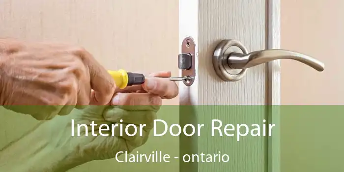 Interior Door Repair Clairville - ontario