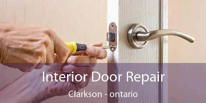 Interior Door Repair Clarkson - ontario