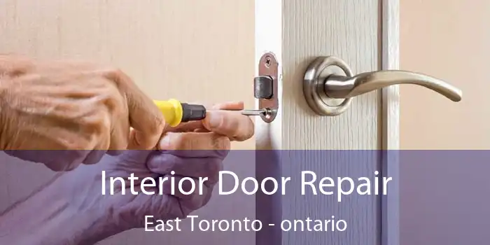 Interior Door Repair East Toronto - ontario