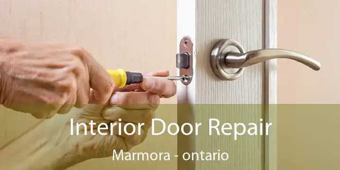 Interior Door Repair Marmora - ontario