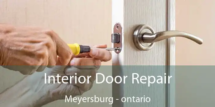 Interior Door Repair Meyersburg - ontario