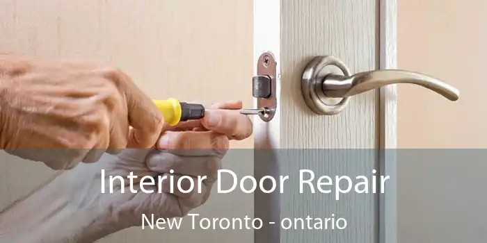 Interior Door Repair New Toronto - ontario