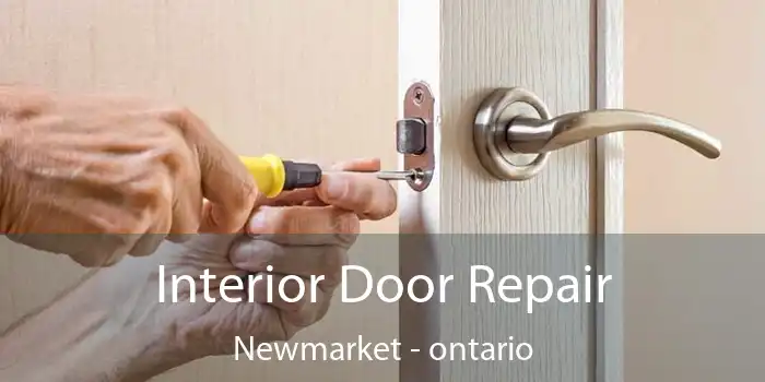 Interior Door Repair Newmarket - ontario