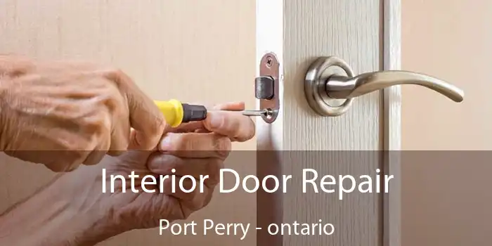 Interior Door Repair Port Perry - ontario