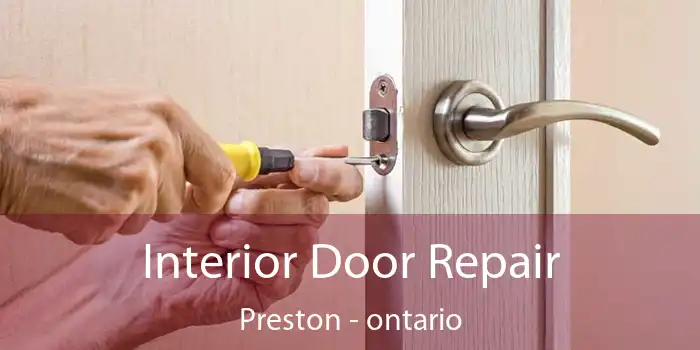 Interior Door Repair Preston - ontario