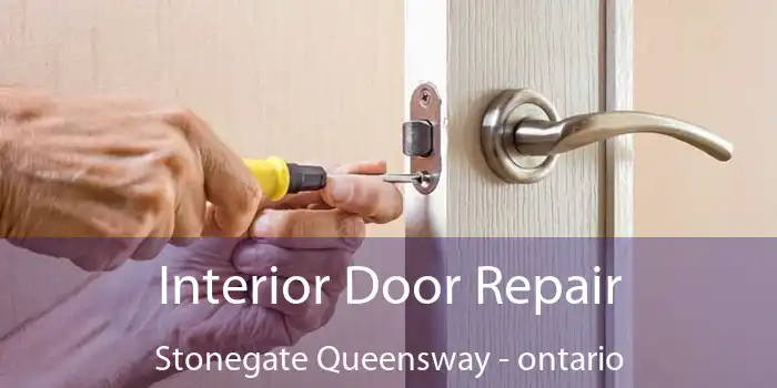 Interior Door Repair Stonegate Queensway - ontario