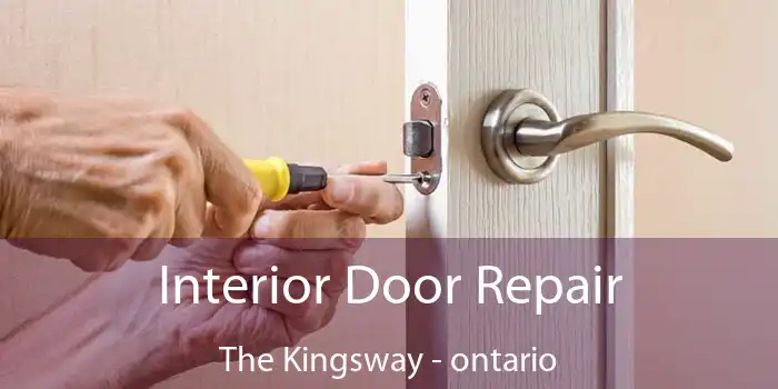 Interior Door Repair The Kingsway - ontario