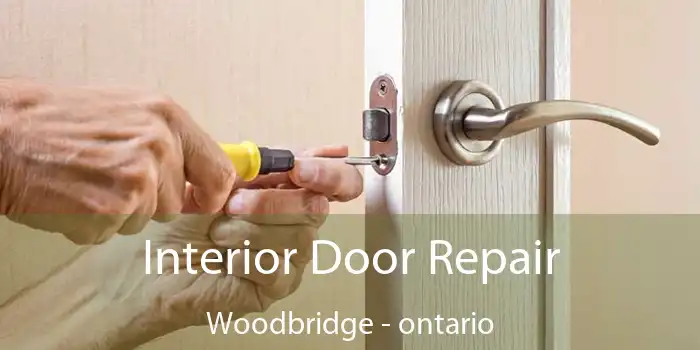 Interior Door Repair Woodbridge - ontario