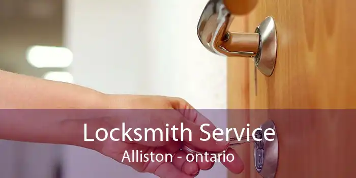 Locksmith Service Alliston - ontario