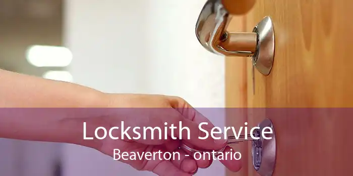 Locksmith Service Beaverton - ontario