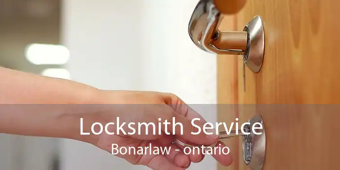 Locksmith Service Bonarlaw - ontario
