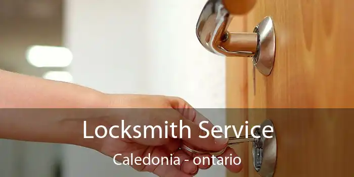 Locksmith Service Caledonia - ontario