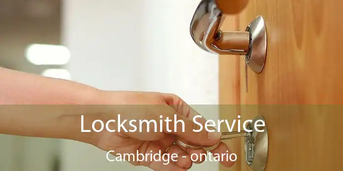 Locksmith Service Cambridge - ontario