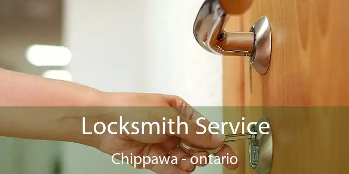 Locksmith Service Chippawa - ontario