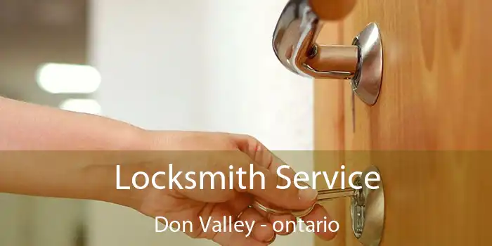 Locksmith Service Don Valley - ontario